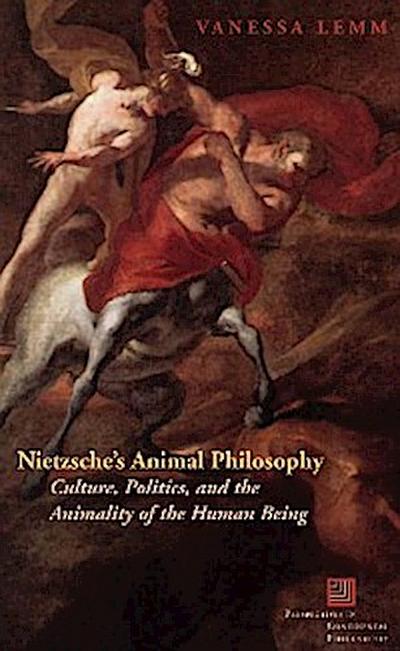 Nietzsche’s Animal Philosophy