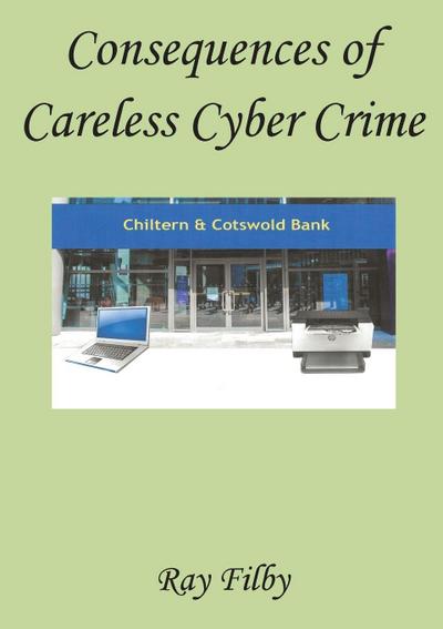 Consequences of Careless Cyber Crime