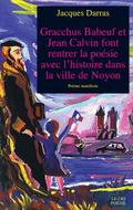 Gracchus Babeuf et Jean Calvin font rentrer la poésie avec l’histoire dans la ville de Noyon