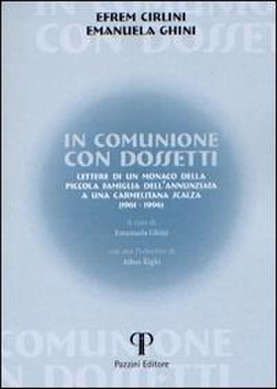 In comunione con Dossetti. Lettere di un monaco della piccola famiglia dell’Annunziata a una carmelitana scalza (1961-1996)