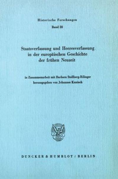 Staatsverfassung und Heeresverfassung in der europäischen Geschichte der frühen Neuzeit.