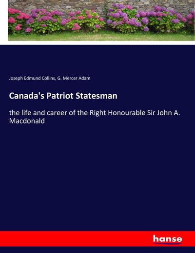 Canada’s Patriot Statesman