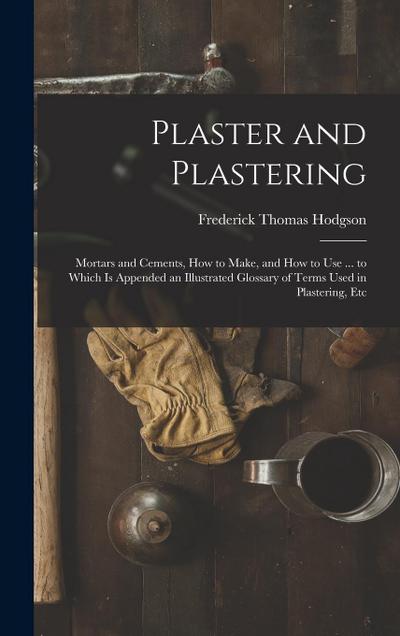 Plaster and Plastering