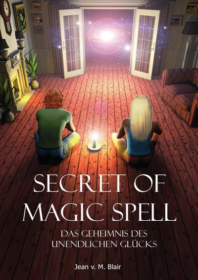 Blair, J: Secret of Magic Spell Planen Sie Ihr Leben einfach