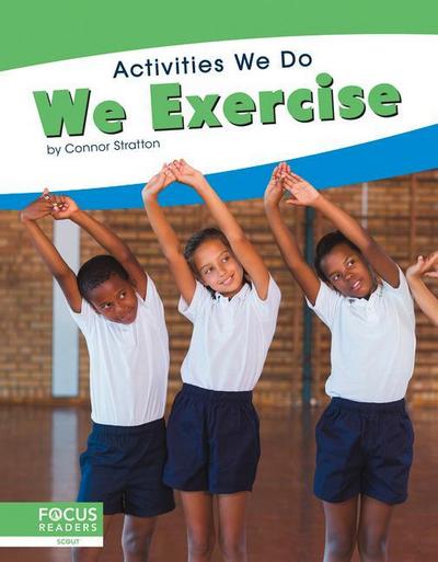 We Exercise