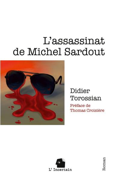 L’assassinat de Michel Sardout