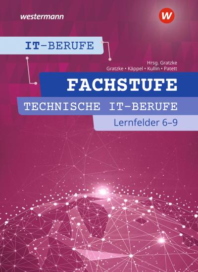 IT-Berufe. Fachstufe Lernfelder 6-9 Technik: Schülerband