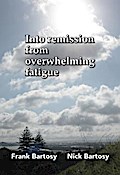 Into Remission From Overwhelming Fatigue