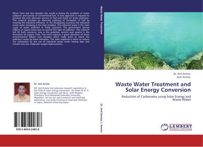 Waste Water Treatment and Solar Energy Conversion