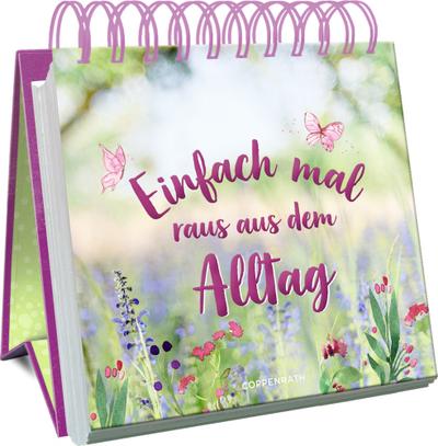 Einfach mal raus aus dem Alltag (Spiralaufstellbuch)