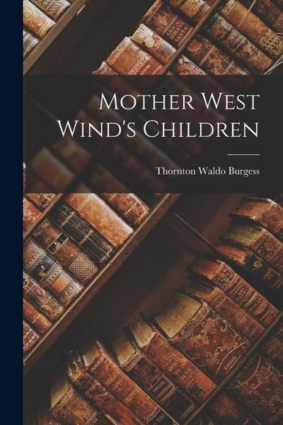 Mother West Wind’s Children