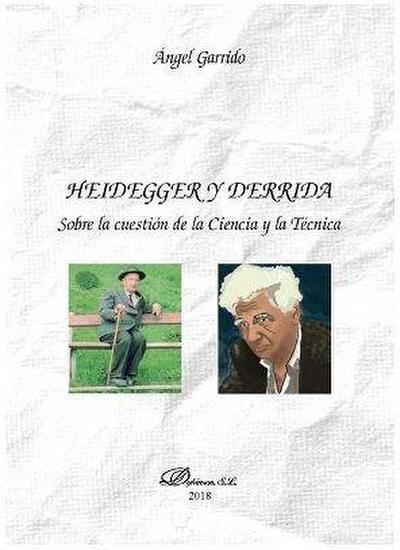 Heidegger y Derrida : sobre la cuestión de la ciencia y la técnica