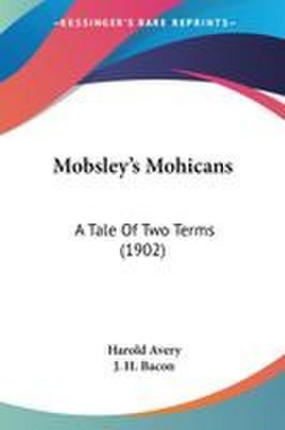 Mobsley’s Mohicans