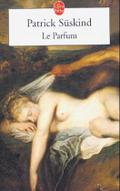 Le Parfum: Histoire D’Un Meurtrier