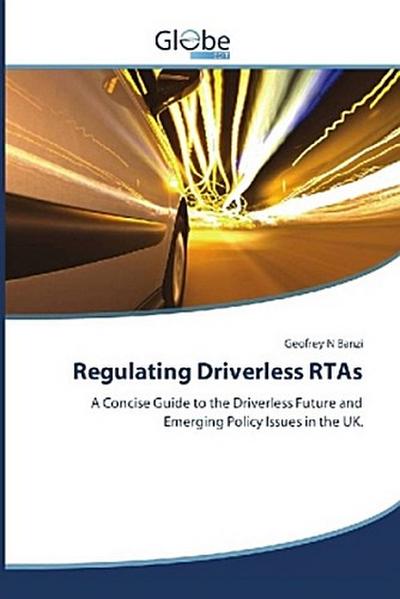 Regulating Driverless RTAs