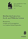Briefwechsel zwischen Jacob und Wilhelm Grimm