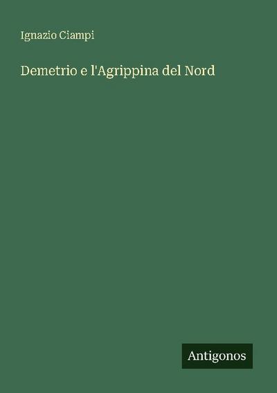 Demetrio e l’Agrippina del Nord