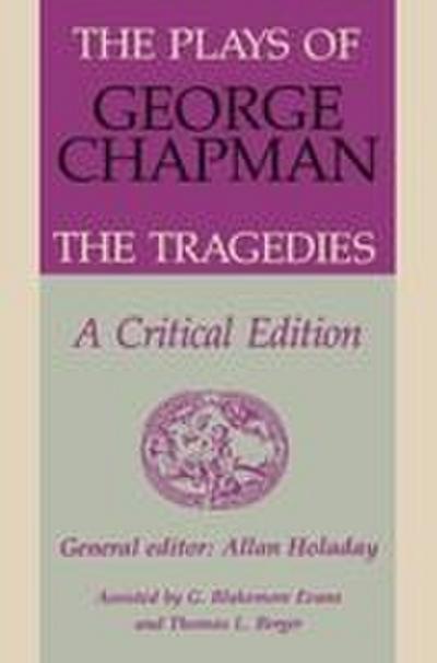 The Plays of George Chapman
