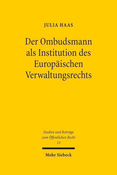 Der Ombudsmann als Institution des Europäischen Verwaltungsrechts