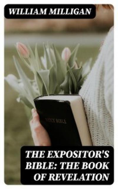 The Expositor’s Bible: The Book of Revelation