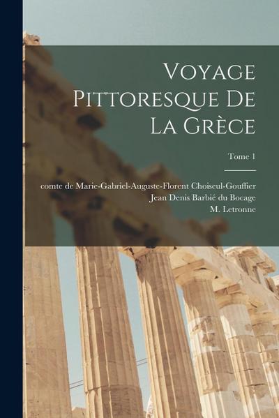 Voyage pittoresque de la Gre&#768;ce; Tome 1
