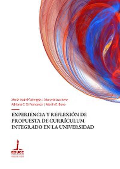 Experiencia y reflexión de propuesta de currículum integrado en la universidad