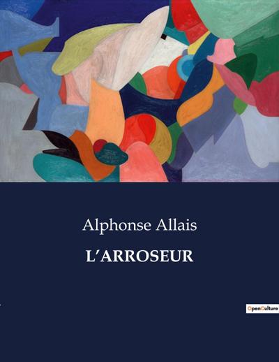 L’ARROSEUR