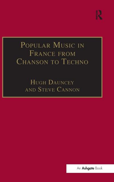 Popular Music in France from Chanson to Techno