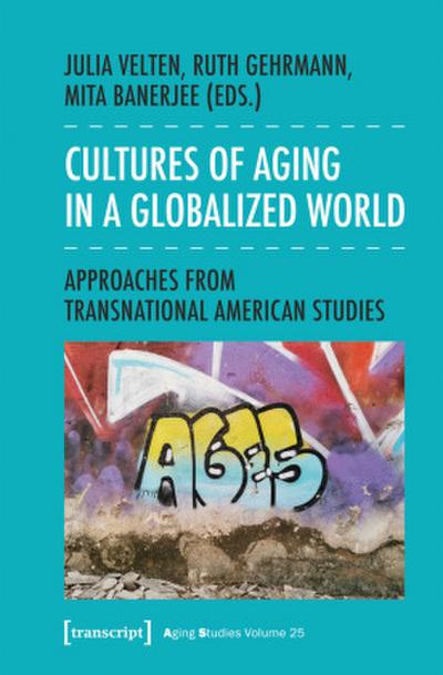 Cultures of Aging in a Globalized World