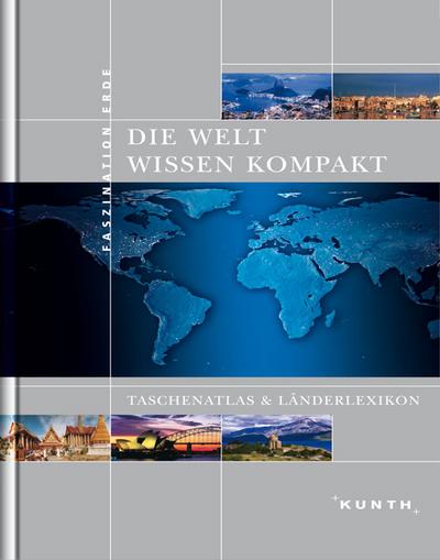 Die Welt - Wissen kompakt: Taschenatlas und Länderlexikon