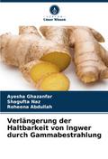 Verlängerung der Haltbarkeit von Ingwer durch Gamm