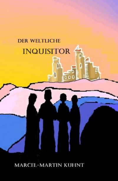 Der weltliche Inquisitor