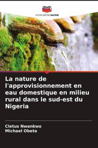 La nature de l’approvisionnement en eau domestique en milieu rural dans le sud-est du Nigeria