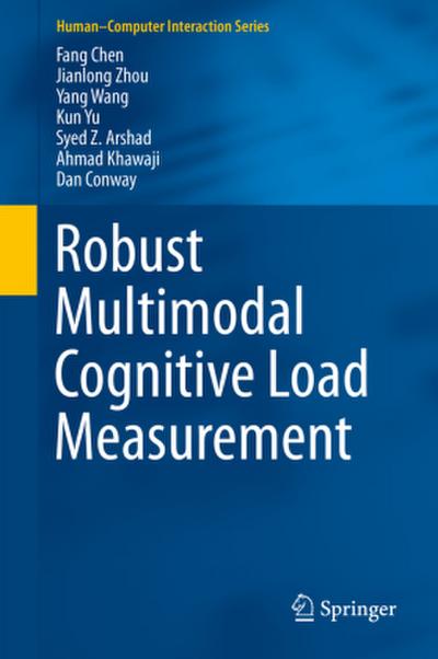 Robust Multimodal Cognitive Load Measurement