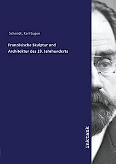 Französische Skulptur und Architektur des 19. Jahrhunderts