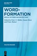 Word-Formation – Special Patterns and Restrictions