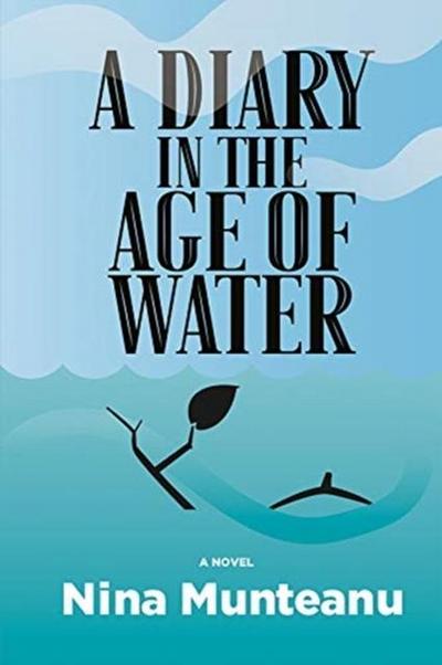 Munteanu, N: Diary in the Age of Water