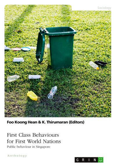 First Class Behaviours for First World Nations. Public behaviour in Singapore