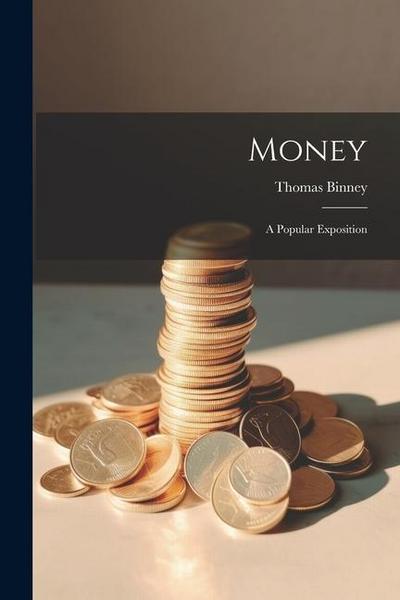 Money: A Popular Exposition