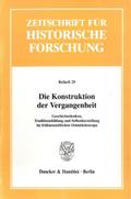Die Konstruktion der Vergangenheit.