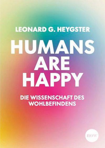Humans are happy