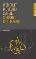 Wer füllt die leeren Seiten, Siegfried Grillmeyer?