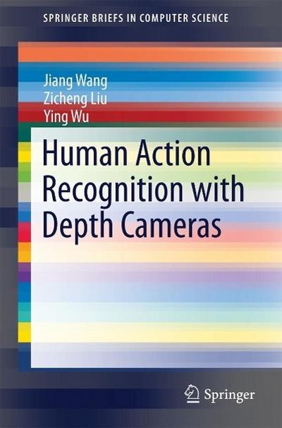 Human Action Recognition with Depth Cameras