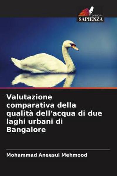 Valutazione comparativa della qualità dell’acqua di due laghi urbani di Bangalore