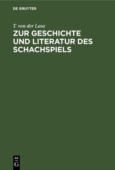 Zur Geschichte und Literatur des Schachspiels