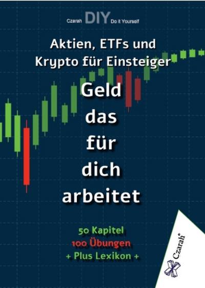 Geld, das für dich arbeitet: