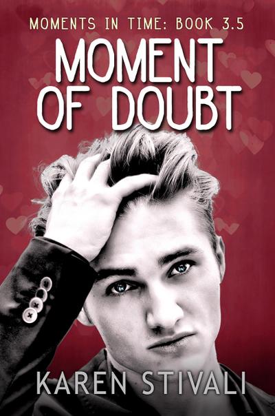 Moment Of Doubt (Moments In Time, #3.5)