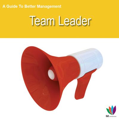 Allen, J: Guide to Better Management: Team Leader