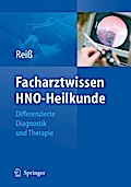 Facharztwissen HNO-Heilkunde: Differenzierte Diagnostik und Therapie