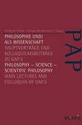 Philosophie und/als Wissenschaft/Philosophy, Science, Scientific Philosophy